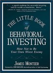 The Little Book of Behavioral Investing How not to be your own worst enemy